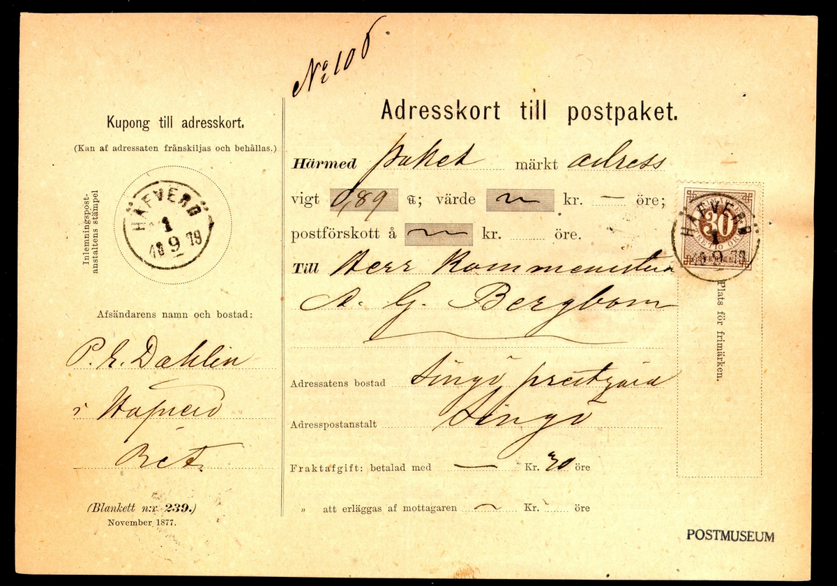 Albumblad innehållande 1 monterat brev

Text: Adresskort till paket från Häfverö den 1 september 1879 till
Singö, rankerat med 30 öre Rintyp, perf 13.

Etikett/posttjänst: Adresskort till postpaket

Stämpeltyp: Normalstämpel 10