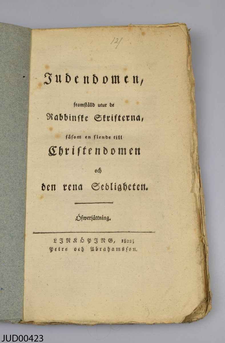 Sex mindre skrifter angående judar, med namn som "Judisk hämd" och "Judar i Sverige". Skrifterna är tryckta på papper mellan 1815 och 1842.