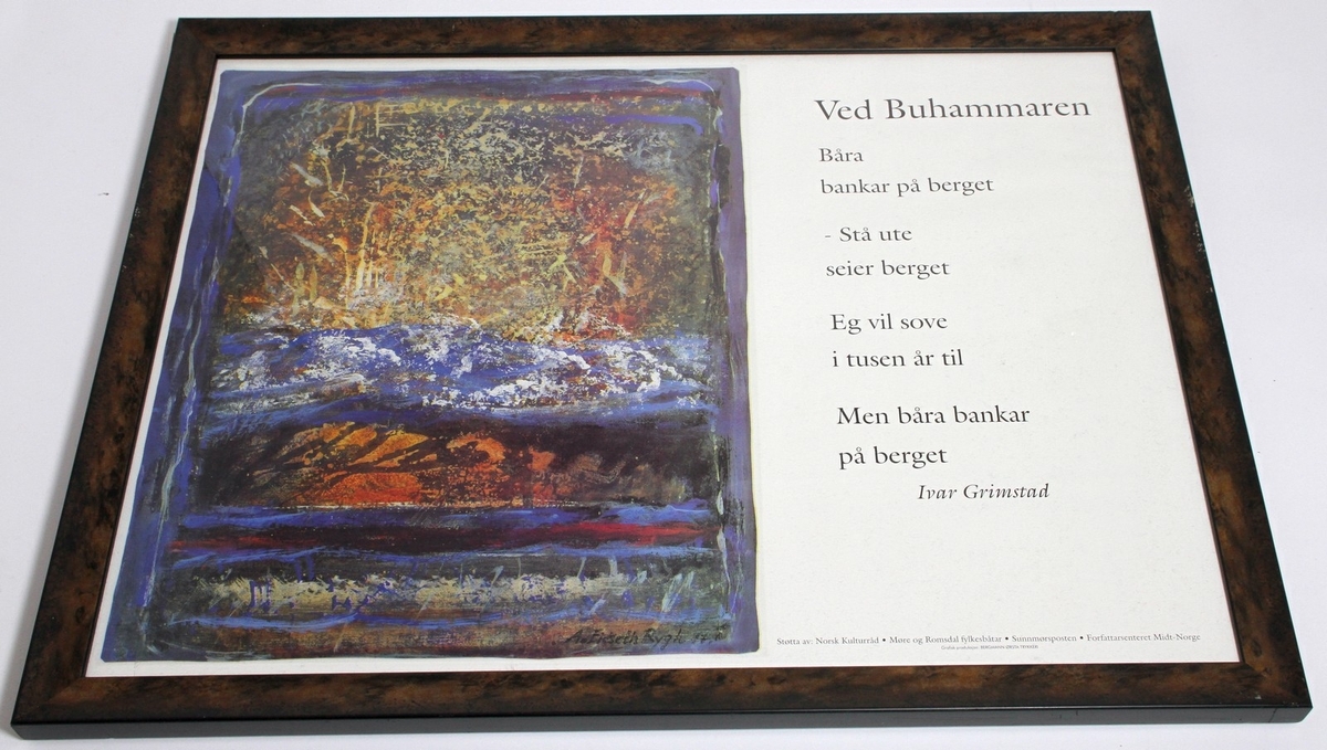 Plakat med tittelen "Ved Buhammaren". Plakaten er samansett av ein illustrasjon av Astri Eidseth Rygh frå 1997 og eit dikt av Ivar Grimstad. Innramming er utført av Margaret Snipsøyr i juli 2001.