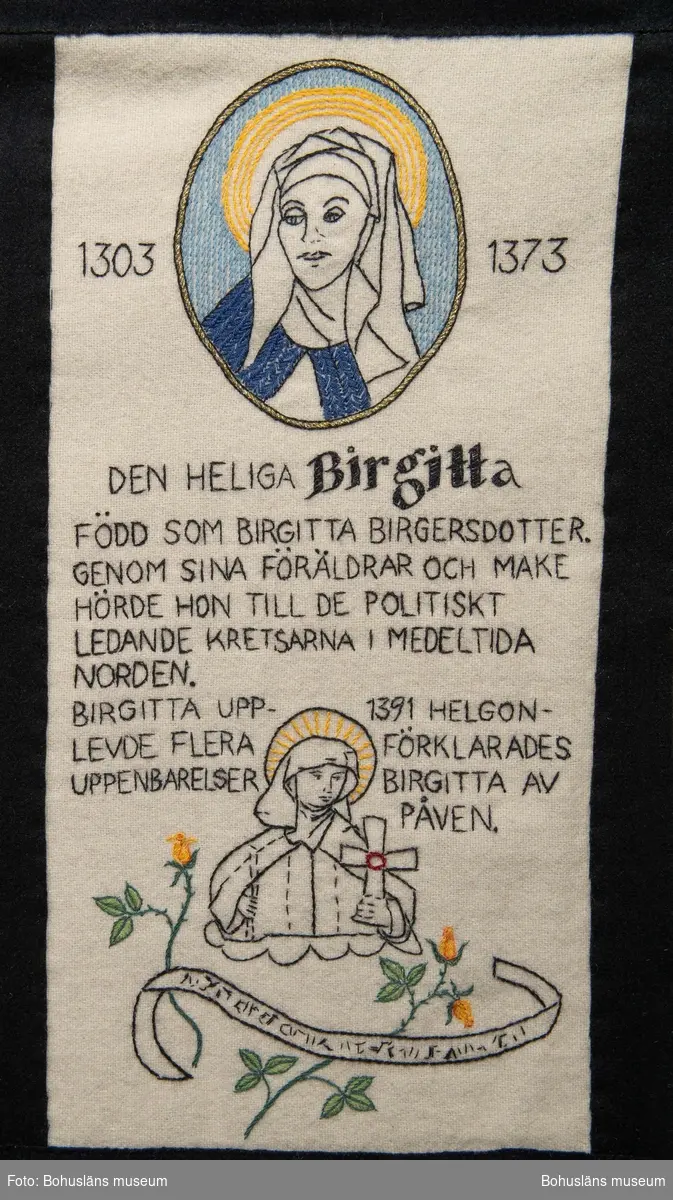 1303   1373
Den heliga Birgitta
Född som Birgitta Birgersdotter.
Genom sina föräldrar och make hörde hon till de politiskt ledande kretsarna i medeltida Norden.
Birgitta upplevde flera uppenbarelser.
1391 helgonförklarades Borgitta av påven.