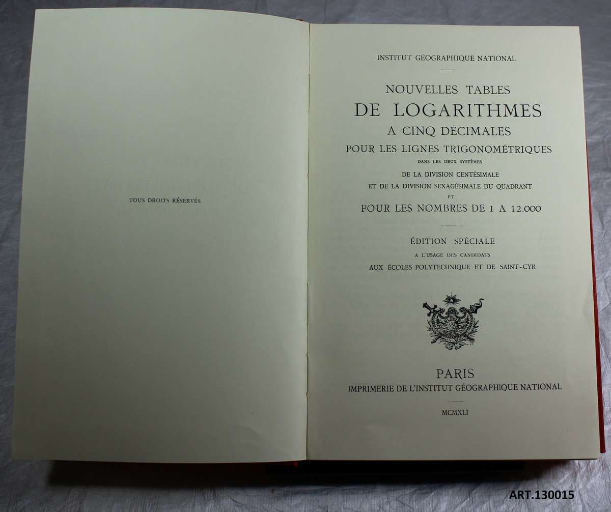 Nouvelles Tables De Logarthmes A Cinq Decimales.
Paris Imprimerie De Linstitut Geographique National 1941.
