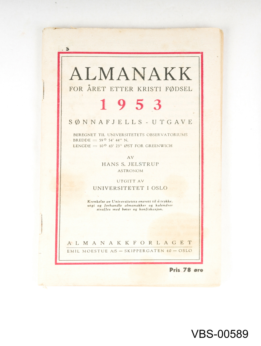 Almanakken er heftet, fra 1953.
Tittelen: ALMANAKK FOR ÅRET ETTER KRISTI FØDSEL 1953 SØNNAFJELLS-UTGAVE.
Utgitt av universitetet i Oslo. Trykk av ALMANAKKFORLAGET.