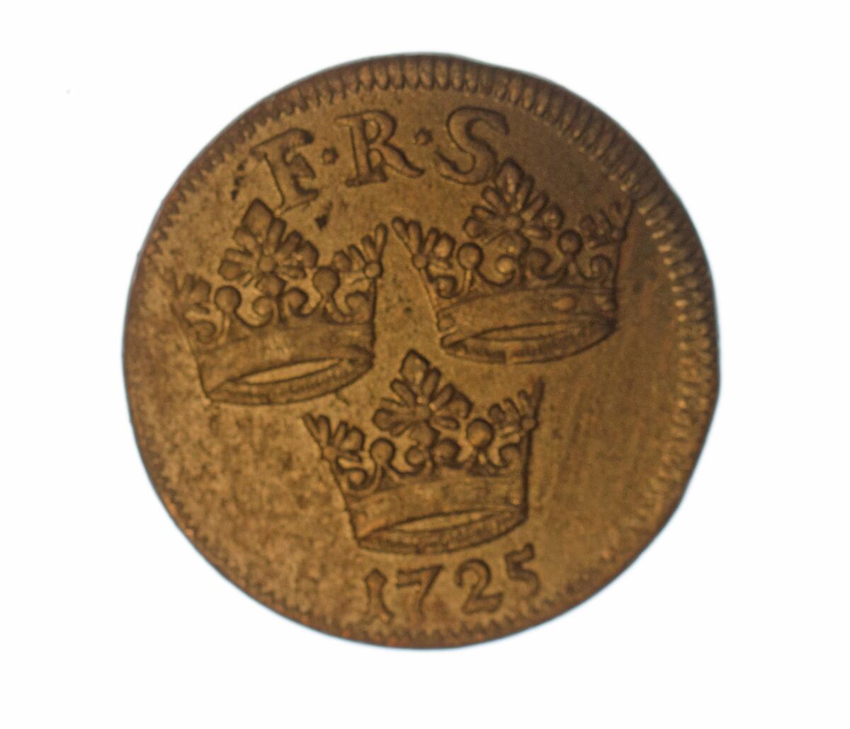 Mynt, 1 öre k.m. från Fredrik I tid, 1725