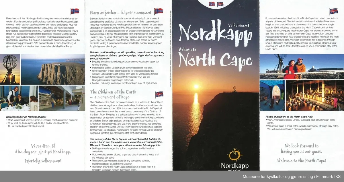 Brosjyre på norsk og engelsk med informasjon om alt man finner på Nordkapp-platået og i Nordkapphallen. På forsida ser man Nordkappklippen i midnattssol. Brosjyren kan åpnes til smal A3-format.