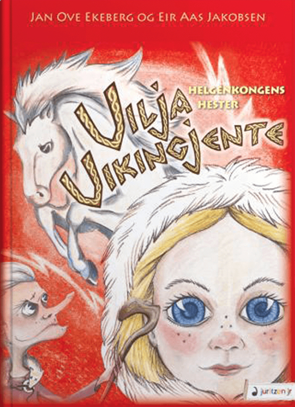 Vilja Vikingjente - Helgenkongens Hester (2014). Av Jan Ove Ekeberg og Eir Aas Jakobsen. Forlag: Juritzen jr.