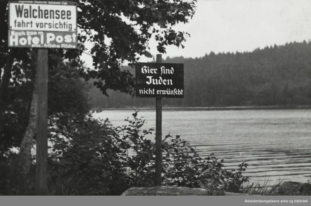 "Hier sin Juden nicht erwünscht" - Her er Jøder uønsket! Plakat ved det idylliske feriestedet Walchensee i den tyske delstaten Bayern. Udatert. 1933 - 1945. Arbeidermagasinet/Magasinet for Alle