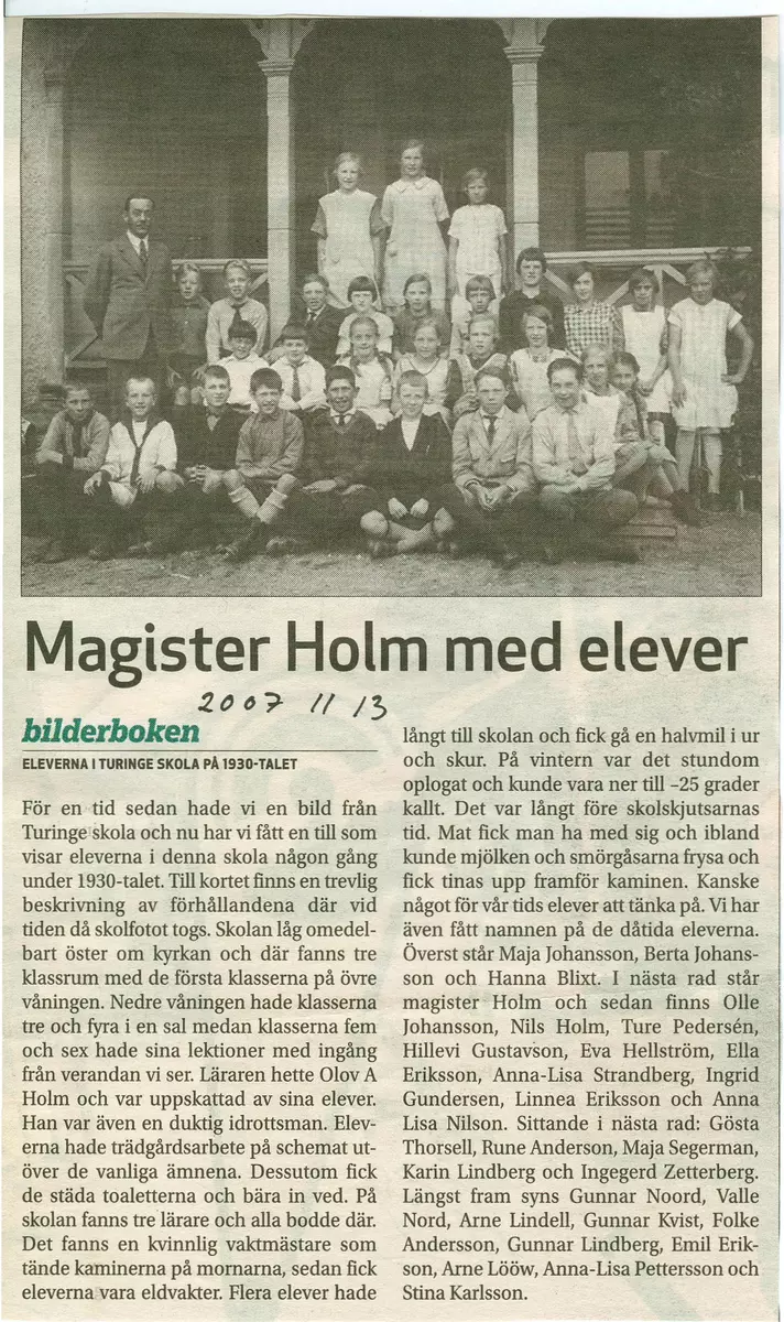Kyrkskolan, skolklass från 1930 talet med Axel Olof Holm som lärare. Bild 3581 _1 inkluderar alla namn på eleverna.
givare okänd