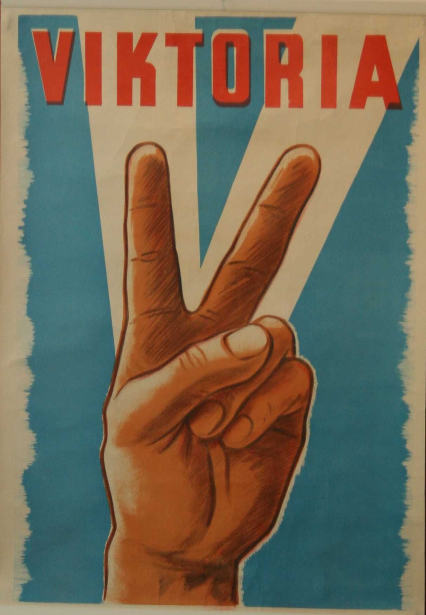 Plakat med tekst Viktoria. Produsert av okkupasjonsmakten 1940 - 45.   Papir,  litografi.    Stor brun hånd gjør V tegn. Blå bakgrunn og rød tekst øverst:   VIKTORIA.