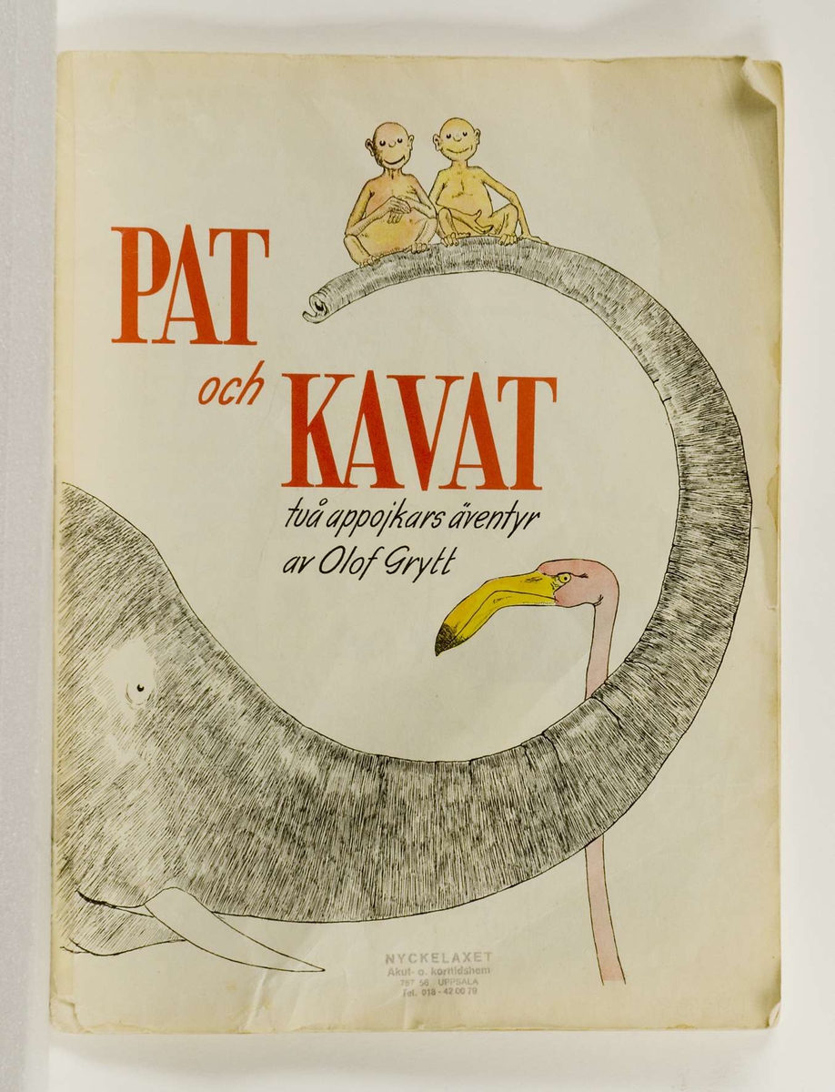 En barnbok med titeln Pat och Kavat, två pojkars äventyr. Författare: Olof Grytt. Stämplad: Nyckelaxet Akut- och korttidshem.
