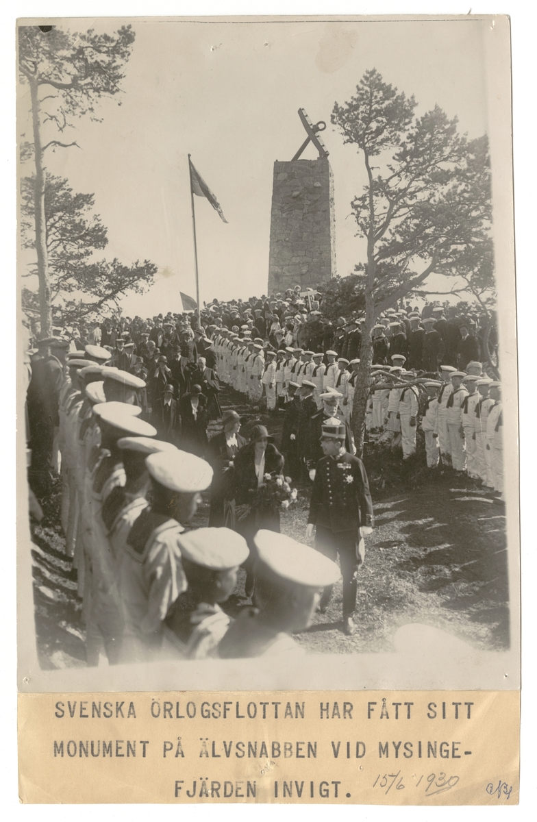 Svenska Örlogsflottan har fått sitt monument på Älvsnabben vid Mysingefjärden invigt.  15/6 1930