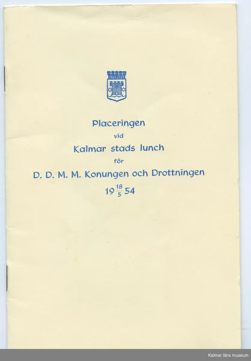 Placeringen vid Kalmar stads lunch för D. D. M. M. Konungen och Drottningen 18/5 1954.