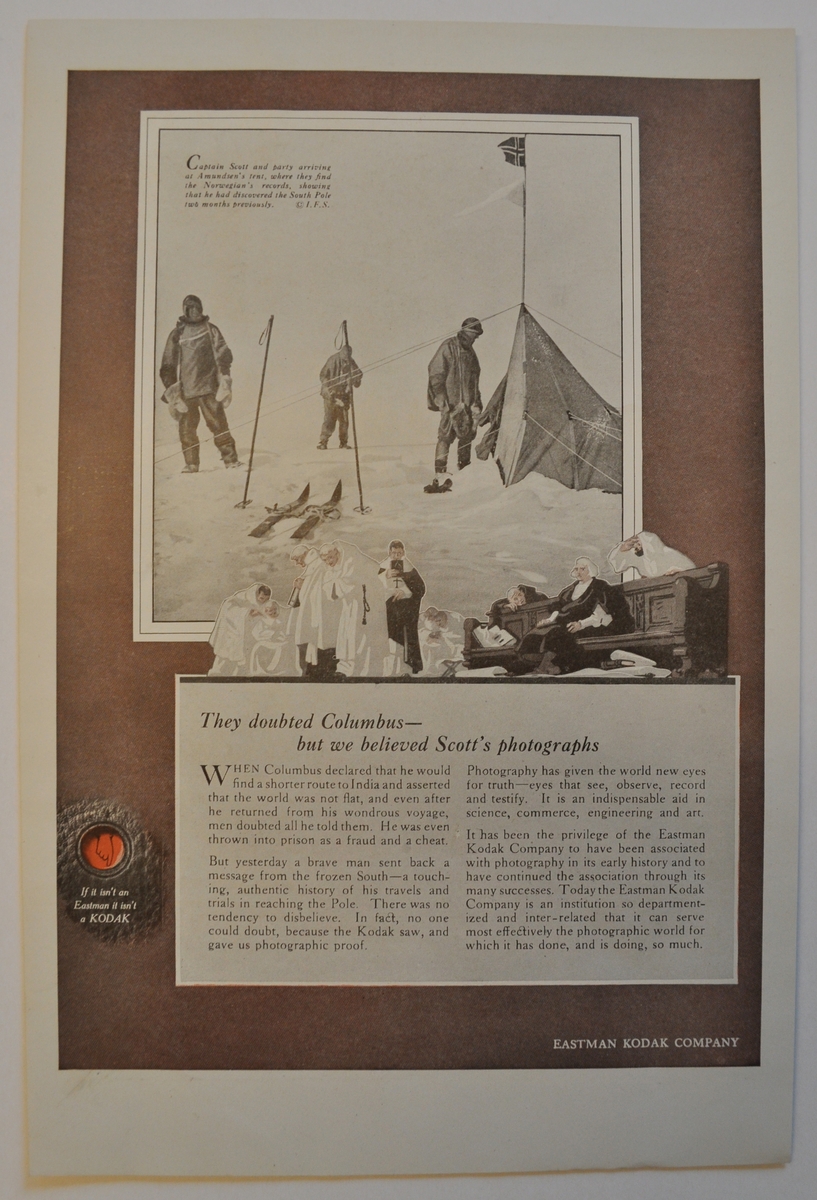 Reklam för olika produkter med utg punkt från polarforskare. Carl Zeiss kikare: "With Amundsen to the South pole!"; Eastman Kodak Company: "They doubted Columbus - but we believed Scott's photographs"; Victor Records: "Sir Ernest Shackleton tells of his dash for the South pole"; filmerna "Scott of the Antarctic", an Eagle Lions Release och "With Byrd at the South pole", a Paramount Picture samt Gilbert Paper Company