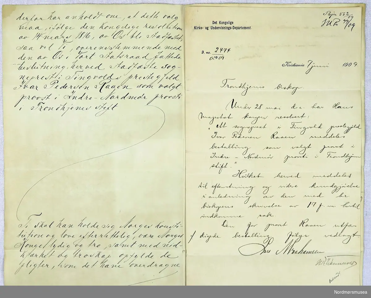 Kongeleg utnemningsbrev av sokneprest Ivar Raaen til prost i Indre Nordmøre prosti.
Datert 28. mai 1909
Trondhjems biskop --
Datert 7. juni 1909