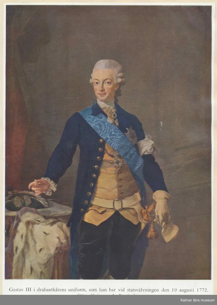 Gustaf III ( kung 1771-1792) i drabantkårens uniform, som han bar vid statsvälvningen den 19 augusti 1772. Målning av Lorens Pasch den yngre.