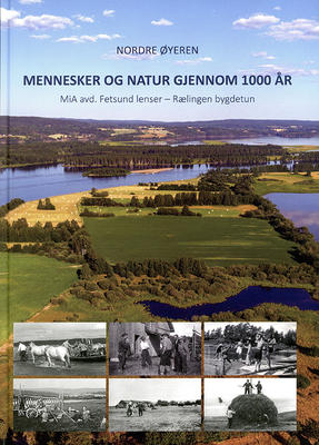 Forsiden av boka "Nordre Øyeren - mennesker og natur gjennom 100 år".. Foto/Photo