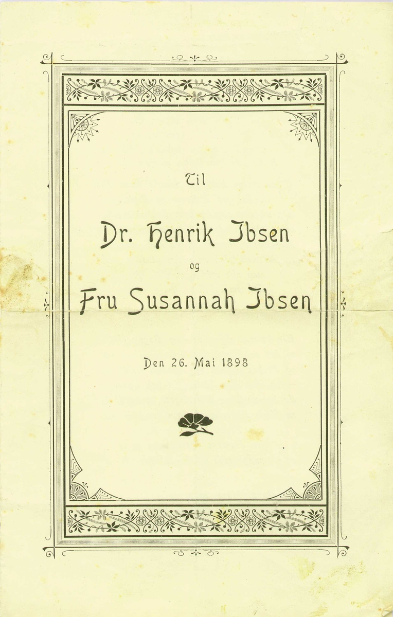 Oppstillingsliste: " Flyveblad / Papir / Til Dr. Henrik Ibsen og Fru Susannah Ibsen Den 26. 1898."