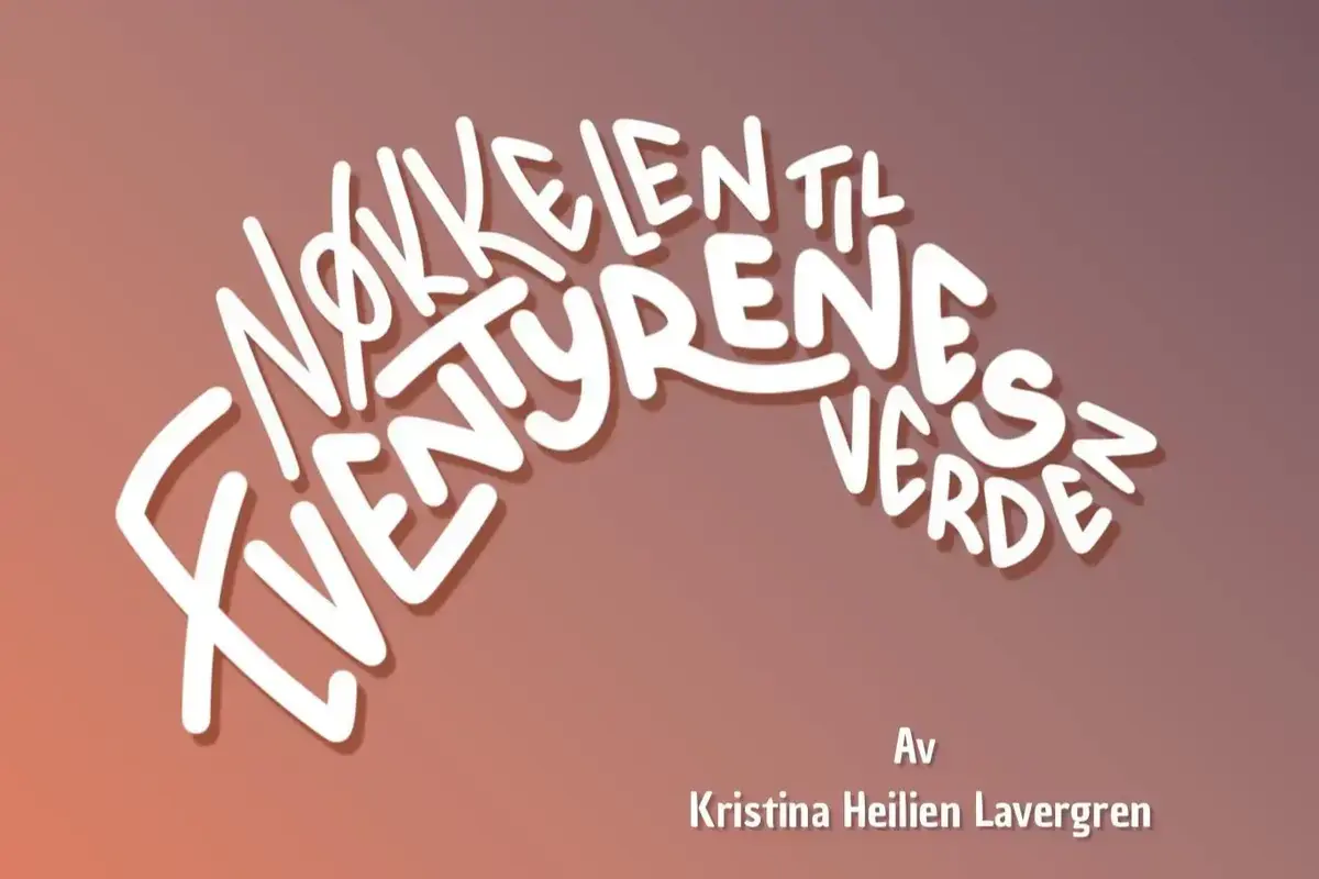 Plakat med teksten "Nøkkelen til eventyrenes verden av Kristina Heilien Lavergren"